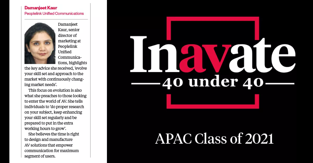 Damanjeet Kaur, Senior Director at PeopleLink, has been recognized in Inavate 40 Under 40 Influential AV leaders, Class of 2021.
