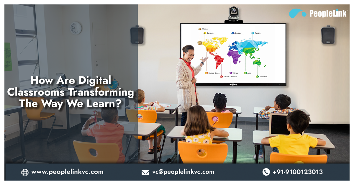 How Are Digital Classrooms Transforming The Way We Learn?
