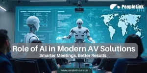 The Role of AI Meeting Technology in Modern AV Solutions