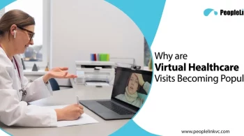 Why are Virtual Healthcare Visits Becoming Popular -3-